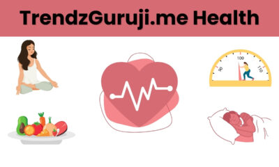 TrendzGuruji.me Health